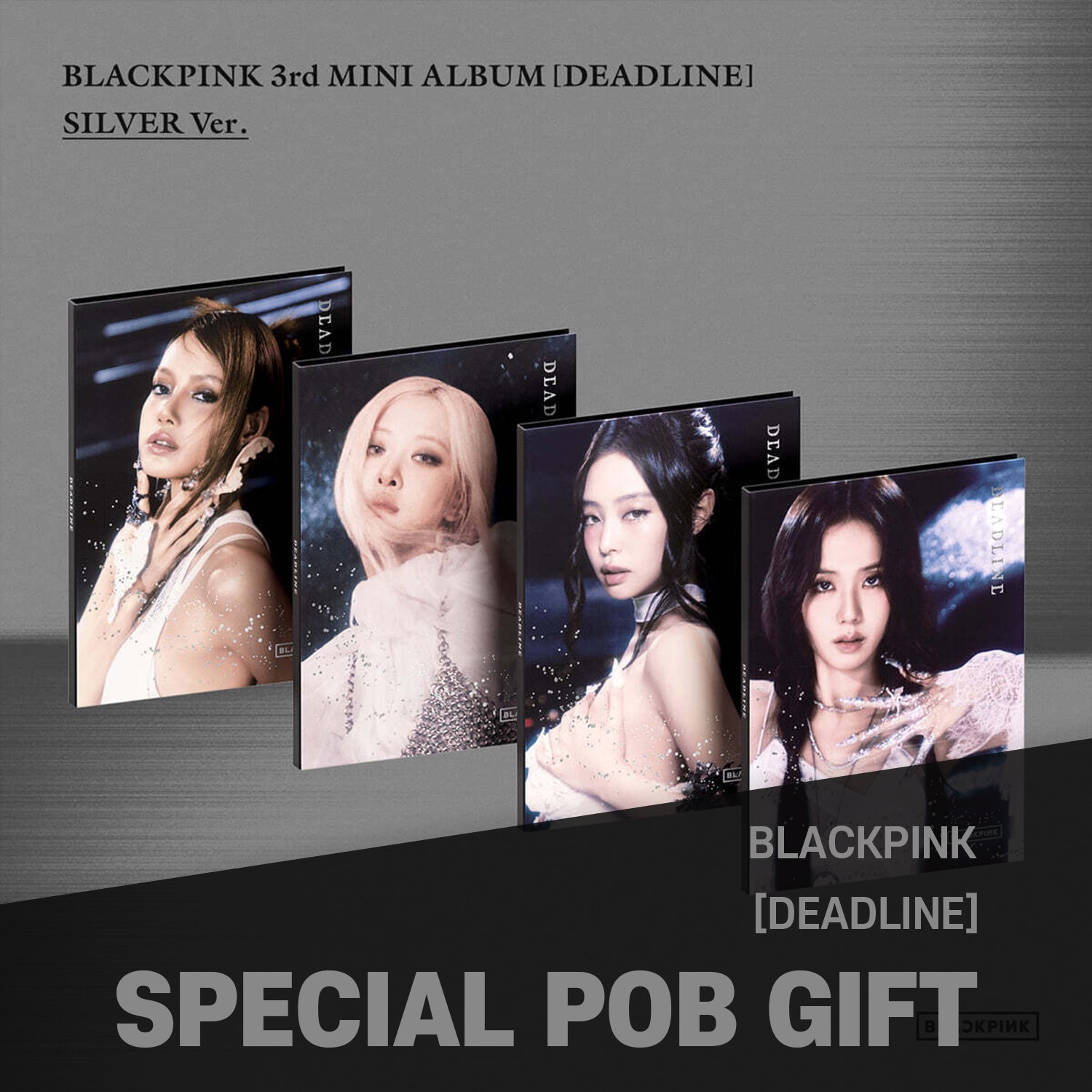 SET] BLACKPINK - 3rd Mini Album [DEADLINE] SILVER Ver. - Baro7