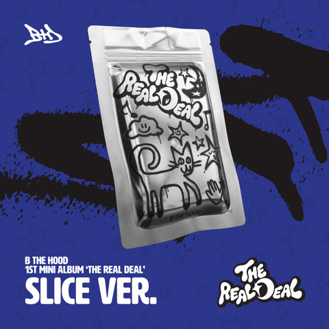 B THE HOOD - 1st Mini Album [THE REAL DEAL] SLICE Ver.