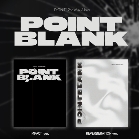 DIGNITY - 2nd Mini [POINT BLANK]