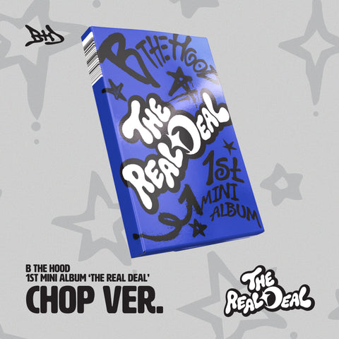 B THE HOOD - 1st Mini Album [THE REAL DEAL] CHOP Ver. - Baro7 Best Kpop Store
