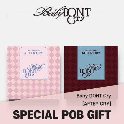 Baby DONT Cry - 1st Mini Album [AFTER CRY] / GIFT - Baro7 Best Kpop Store