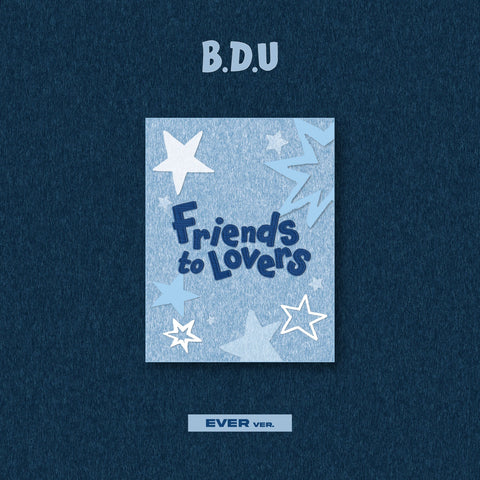 B.D.U - [Friends to Lovers] - Baro7 Best Kpop Store