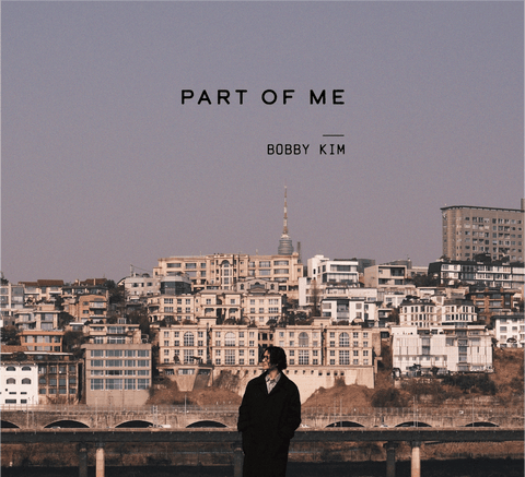 BOBBY KIM - [PART OF ME] - Baro7 Best Kpop Store