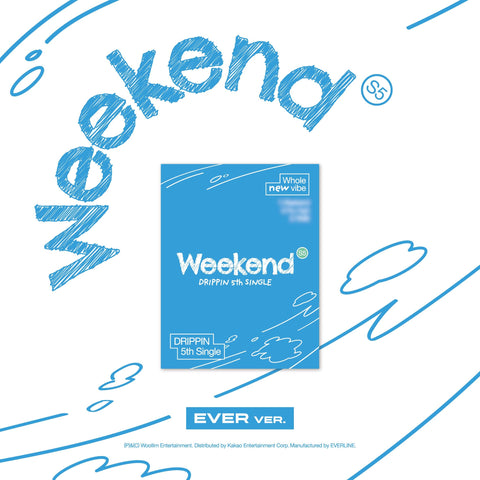 DRIPPIN - 5th Single Album [Weekend] EVER Ver. - Barowave Best Kpop Store