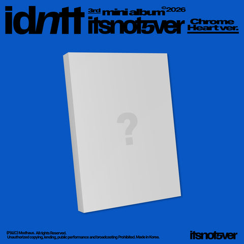 idntt - [itsnotover] Chrome Heart Ver.