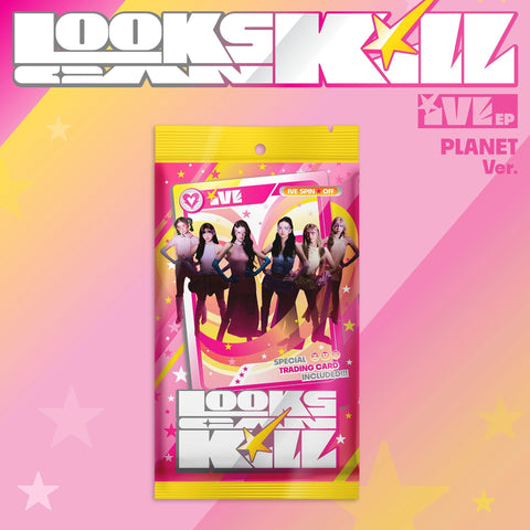 IVE - EP [Looks Can Kill] PLANET Ver. - Baro7 Best Kpop Store