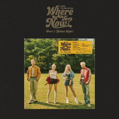 KARD - 7th Mini Album [Where To Now? (Part.1 : Yellow Light)] - Barowave Best Kpop Store