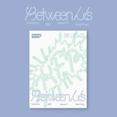 KickFlip - 2027 Season's Greetings [Between Us] - Baro7 Best Kpop Store