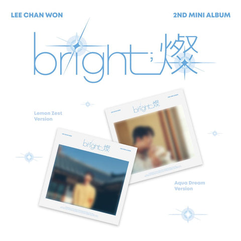 LEE CHANWON - 2ND MINI ALBUM [bright;燦] DIGIPAK Ver. AQUA DREAM Ver. - KPOPHERO