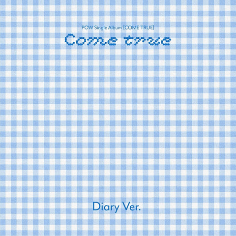POW - Single Album [COME TRUE] Diary Ver. - Baro7 Best Kpop Store