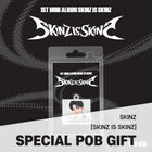 SKINZ - 1st Mini Album [SKINZ IS SKINZ] NFC Ver. / GIFT - Baro7 Best Kpop Store