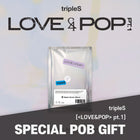 tripleS - [<LOVE&POP> pt.1] Objekt Music Album / GIFT - Baro7 Best Kpop Store