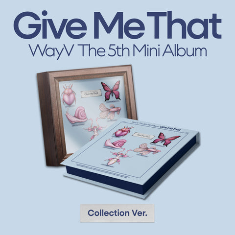 WayV - 5TH MINI ALBUM [Give Me That] COLLECTION Ver. - KPOPHERO