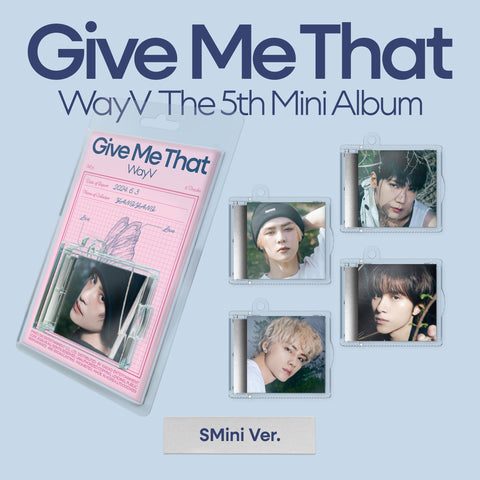 WayV - 5TH MINI ALBUM [Give Me That] SMini Ver. - KPOPHERO