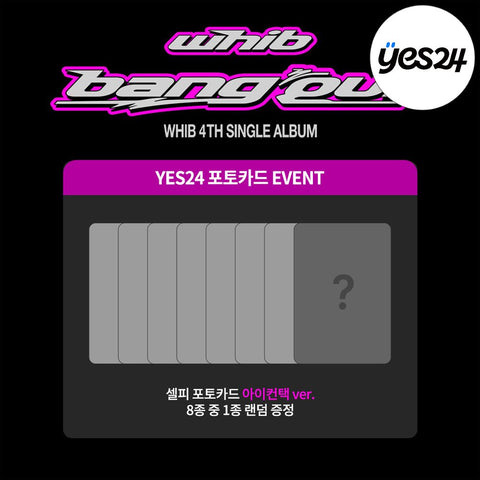 WHIB - 4th Single Album [BANG OUT] / GIFT - Baro7 Best Kpop Store