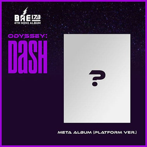 BAE173- 4TH MINI ALBUM [ODYSSEY : DASH] PLATFORM Ver. - KPOPHERO