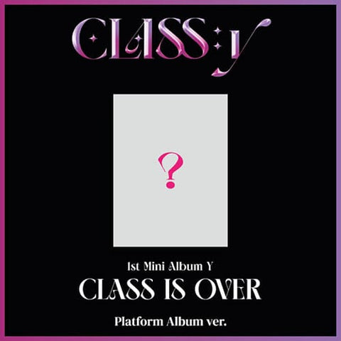 CLASS:y - CLASS IS OVER [1ST MINI ALBUM] - KPOPHERO