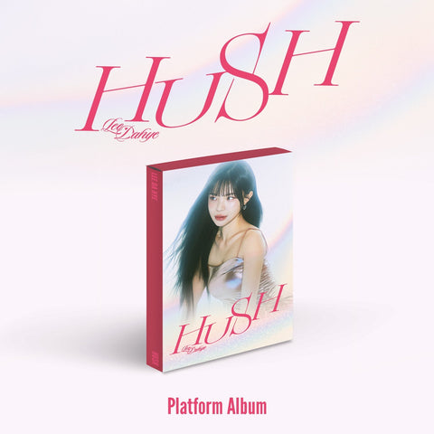 LEE DAHYE - [HUSH] PLATFORM Ver. - KPOPHERO