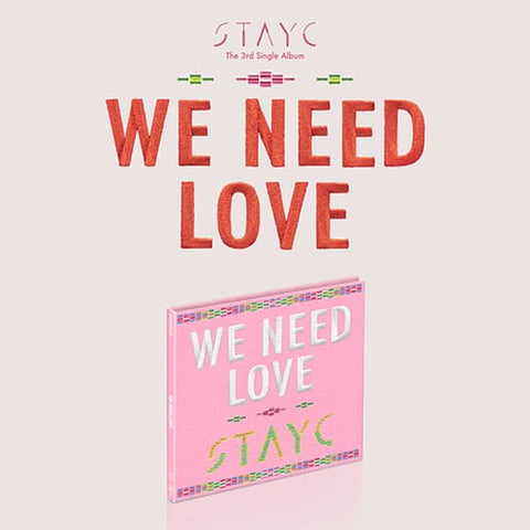 STAYC - WE NEED LOVE [3RD SINGLE ALBUM] - KPOPHERO